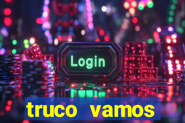 truco vamos download pc